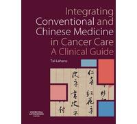 Integrating Conventional and Chinese Medicine in Cancer Care: A Clinical Guide