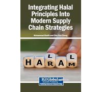 Integrating Halal Principles Into Modern Supply Chain Strategies