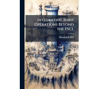 Integrating Joint Operations Beyond the FSCL