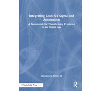 Integrating Lean Six Sigma and Automation: A Framework for Transforming Processes in the Digital Age