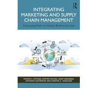 Integrating Marketing and Supply Chain Management: Converging Paths to Holistic Business Success