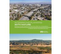 Integrating Planning with Nature: Building climate resilience across the urban-to-rural gradient (Illustrated by a case study in San José and Coyote Valley)