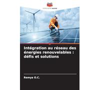 Intégration au réseau des énergies renouvelables: défis et solutions