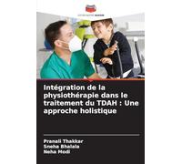 Intégration de la physiothérapie dans le traitement du TDAH : Une approche holistique