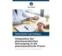 Integration der pharmazeutischen Versorgung in die pharmazeutische Praxis: Qualitätsindikator für einen Apothekendienst