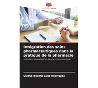 Intégration des soins pharmaceutiques dans la pratique de la pharmacie
