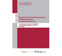Integration of Constraint Programming, Artificial Intelligence, and Operations Research: 17th International Conference, CPAIOR 2020, Vienna, Austria, September 21-24, 2020, Proceedings