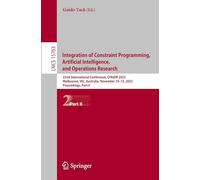 Integration of Constraint Programming, Artificial Intelligence, and Operations Research: 22nd International Conference, CPAIOR 2025, Melbourne, VIC, ... II: 15763 (Lecture Notes in Computer Science)