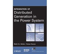Integration of Distributed Generation: 60 (IEEE Press Series on Power and Energy Systems)