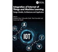 Integration of Internet of Things and Machine Learning: Design Models, Architectures and Application