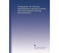 Integration of training development among schools and distributed training environments