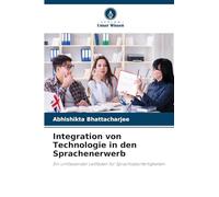 Integration von Technologie in den Sprachenerwerb: Ein umfassender Leitfaden für Sprachlaborfertigkeiten