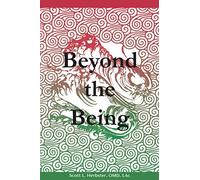 Integrative Chinese Herbal Therapy: Vol. I Beyond the Being (The Correspondences of Dr. Lee Chen-Yu and Dr. Juno Yang)