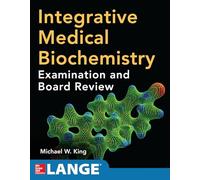 Integrative Medical Biochemistry: Examination and Board Review (MEDICAL/DENISTRY)
