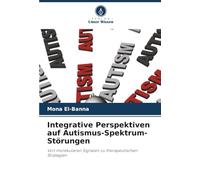 Integrative Perspektiven auf Autismus-Spektrum-Störungen: Von molekularen Signalen zu therapeutischen Strategien