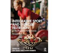 Integrative Sport and Exercise Nutrition: A Health-Feeds-Performance Perspective