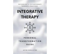 Integrative Therapy: Personal Transformation Guide (Psychology and Psychotherapy: Theories and Practices)