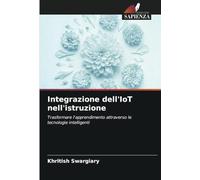Integrazione dell'IoT nell'istruzione: Trasformare l'apprendimento attraverso le tecnologie intelligenti