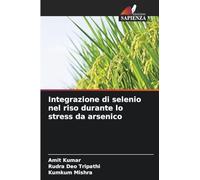 Integrazione di selenio nel riso durante lo stress da arsenico