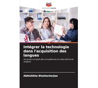 Intégrer la technologie dans l'acquisition des langues: Un guide complet des compétences en laboratoire de langues