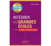 Intégrer Les Grandes Écoles Et Les Filières Dexcellence (ebook)