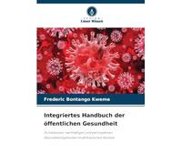 Integriertes Handbuch der öffentlichen Gesundheit: Zu inklusiven, nachhaltigen und partizipativen Gesundheitssystemen im afrikanischen Kontext