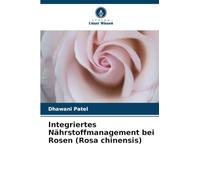 Integriertes Nährstoffmanagement bei Rosen (Rosa chinensis)