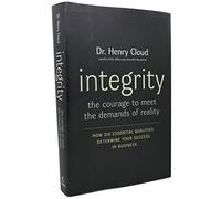 Integrity: The Courage To Face The Demands Of Reality