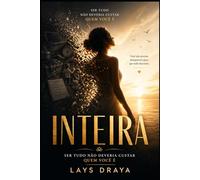 INTEIRA: Ser tudo não deveria custar quem você é