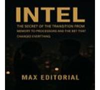 Intel: The Secret To The Transition From Memory To Processors And The
