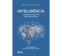 INTELIGÊNCIA A BATALHA COGNITIVA POR TRÁS DO PISA