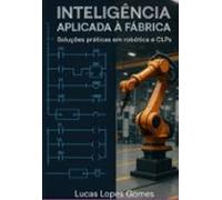 Inteligência Aplicada À Fábrica (ebook)