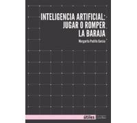 Inteligencia artifical: jugar o romper la baraja (Útiles)
