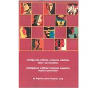INTELIGENCIA ARTIFICAL Y VIOLENCIA MACHISTA: Retos y oportunidades