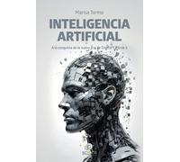 Inteligencia artificial. A la conquista de la nueva | Marisa Tormo Navarro