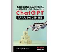 Inteligencia artificial al servicio de la educación: ChatGPT para DOCENTES (OPOSICIONES)