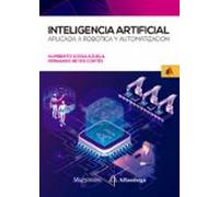 Inteligencia Artificial Aplicada A Robotica Y Automatizacion
