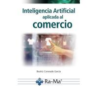 INTELIGENCIA ARTIFICIAL APLICADA AL COMERCIO | Aa. Vv.