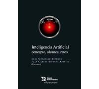 Inteligencia Artificial. Concepto, alcance, retos (Cartografías filosóficas)