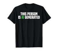 Inteligencia Artificial Divertida Esta Persona es Generada por IA Camiseta