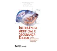 INTELIGÊNCIA ARTIFICIAL E SEGURANÇA DIGITAL TÓPICOS MATEMÁTICOS NO ENSINO MÉDIO E SUPERIOR