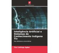 Inteligência Artificial e Sistemas de Conhecimento Indígena Tiv: Nas bibliotecas universitárias