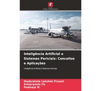 Inteligência Artificial e Sistemas Periciais: Conceitos e Aplicações: Inteligência Artificial e Sistemas Periciais