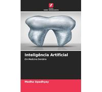 Inteligência Artificial: Em Medicina Dentária