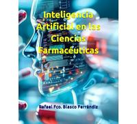 Inteligencia Artificial en las Ciencias Farmacéuticas