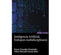 Inteligencia Artificial. Enfoques multidisciplinares (Astrolabio Ciencias Sociales)