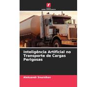 Inteligência Artificial no Transporte de Cargas Perigosas