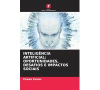 Inteligência Artificial: Oportunidades, Desafios E Impactos Sociais