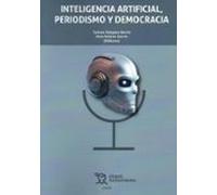 INTELIGENCIA ARTIFICIAL PERIODISMO Y DEMOCRACIA (Plural)