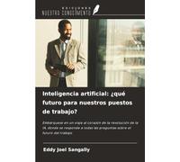 Inteligencia artificial: ¿qué futuro para nuestros puestos de trabajo?